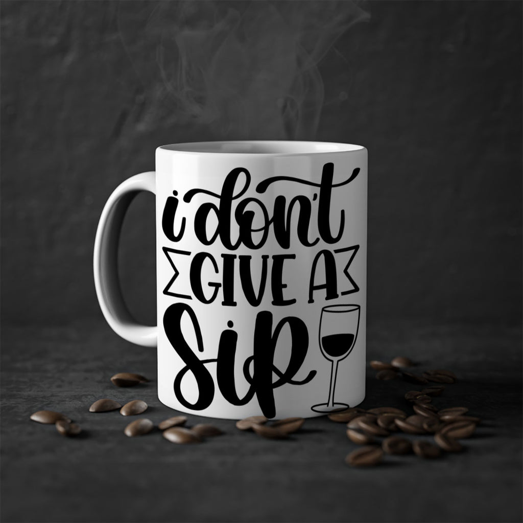 i dont give a sip 52#- wine-Mug / Coffee Cup