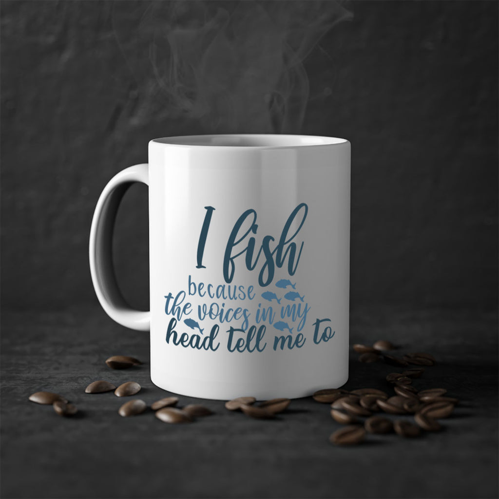 i fish because the voices 113#- fishing-Mug / Coffee Cup