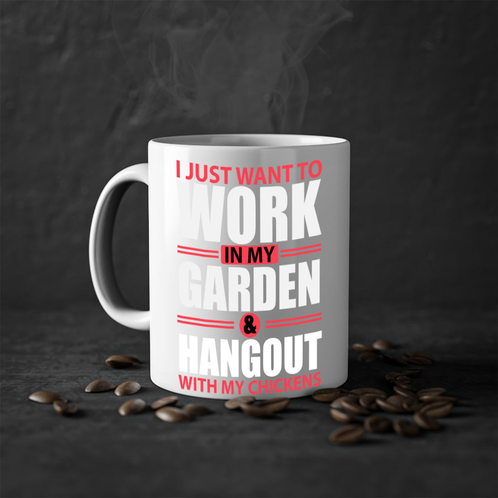 i just want to work in my garden and hang out with my chickens Style 4#- Chicken-Mug / Coffee Cup