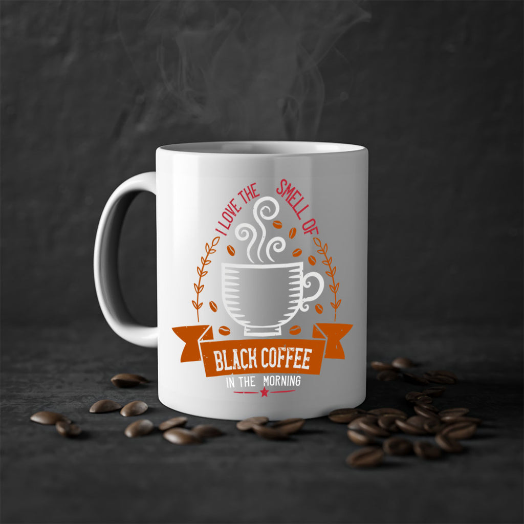 i love the smell of black coffee in the morning 252#- coffee-Mug / Coffee Cup