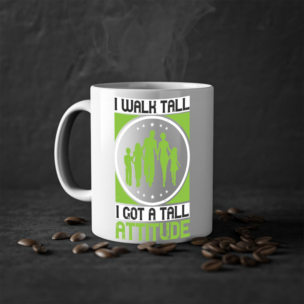 i walk tall i got a tall attitude 57#- walking-Mug / Coffee Cup