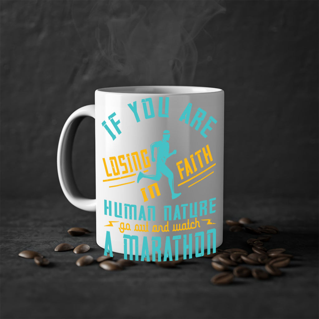 if you are losing faith in human nature go out and watch a marathon 37#- running-Mug / Coffee Cup