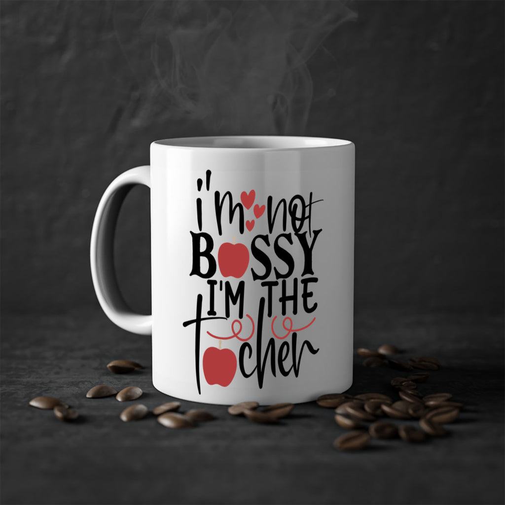 im not bossy im the teacher Style 115#- teacher-Mug / Coffee Cup