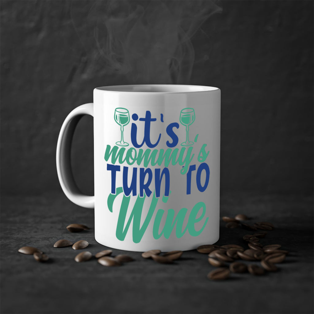its mommys turn to wine 188#- wine-Mug / Coffee Cup