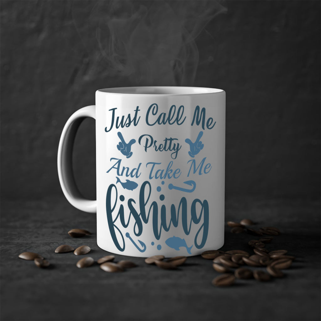 just call me pretty 69#- fishing-Mug / Coffee Cup