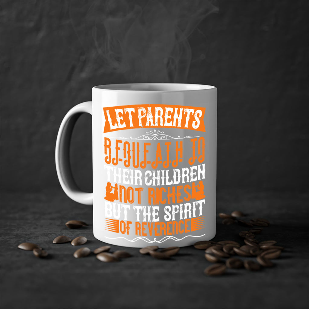 let parents bequeath to their children not riches but the spirit of reverence 43#- parents day-Mug / Coffee Cup