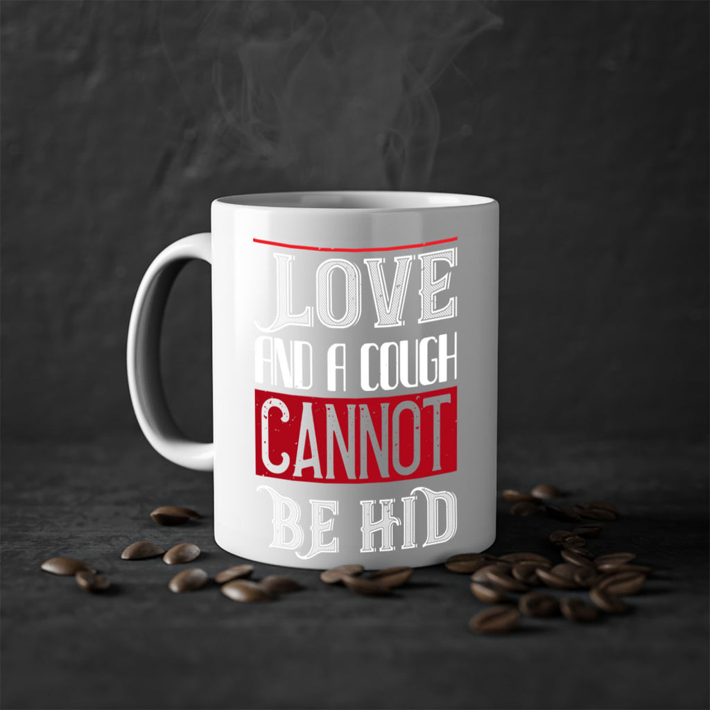 love and a cough cannat be hid 45#- valentines day-Mug / Coffee Cup