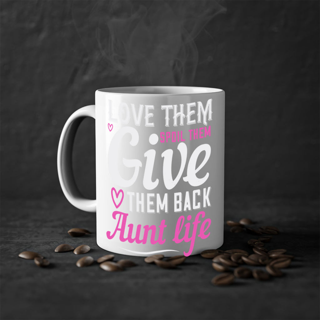 love them spoil them give them back aunt life Style 40#- aunt-Mug / Coffee Cup