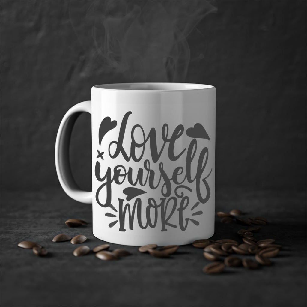 love yourself more Style 89#- motivation-Mug / Coffee Cup