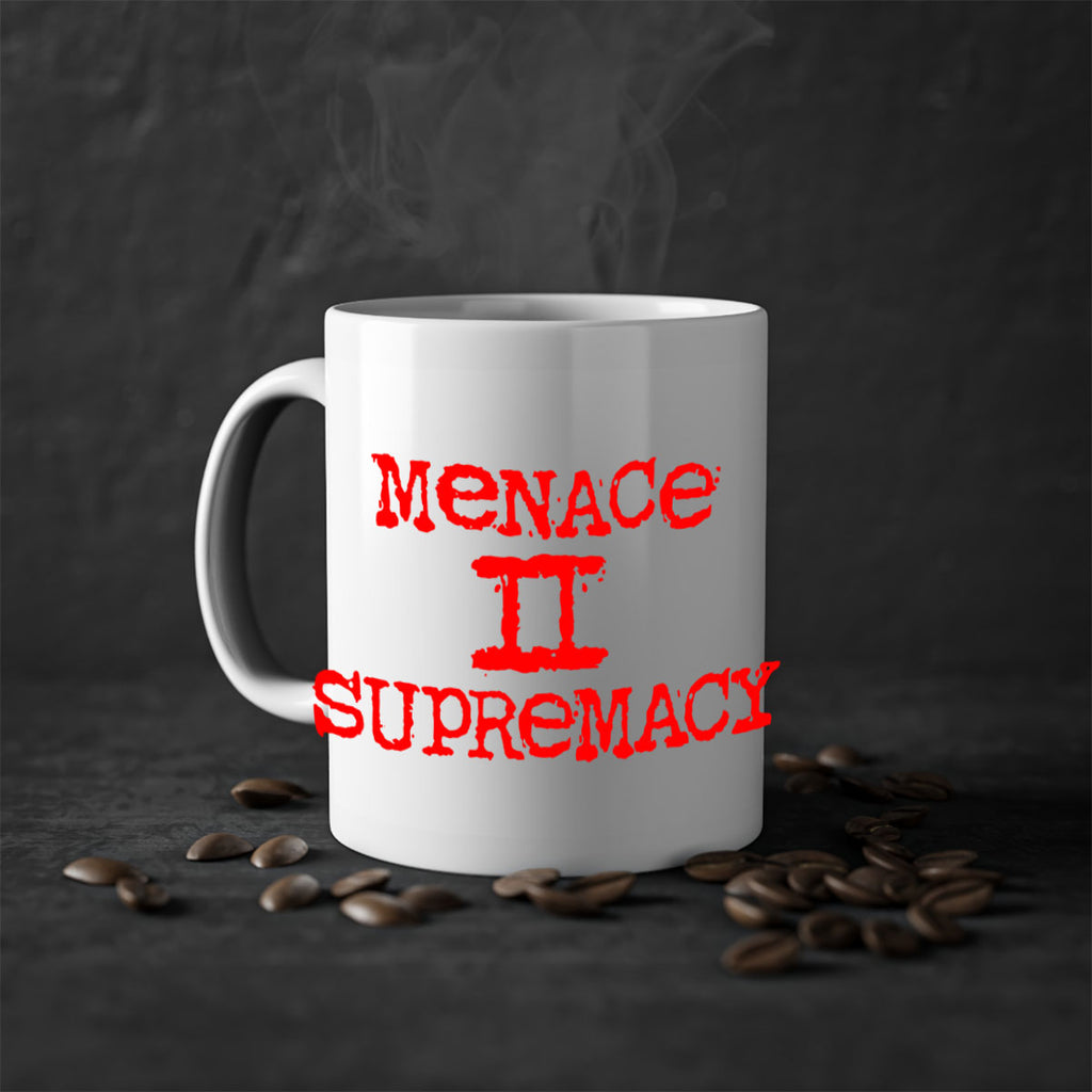 menace to supremacy 69#- black words - phrases-Mug / Coffee Cup