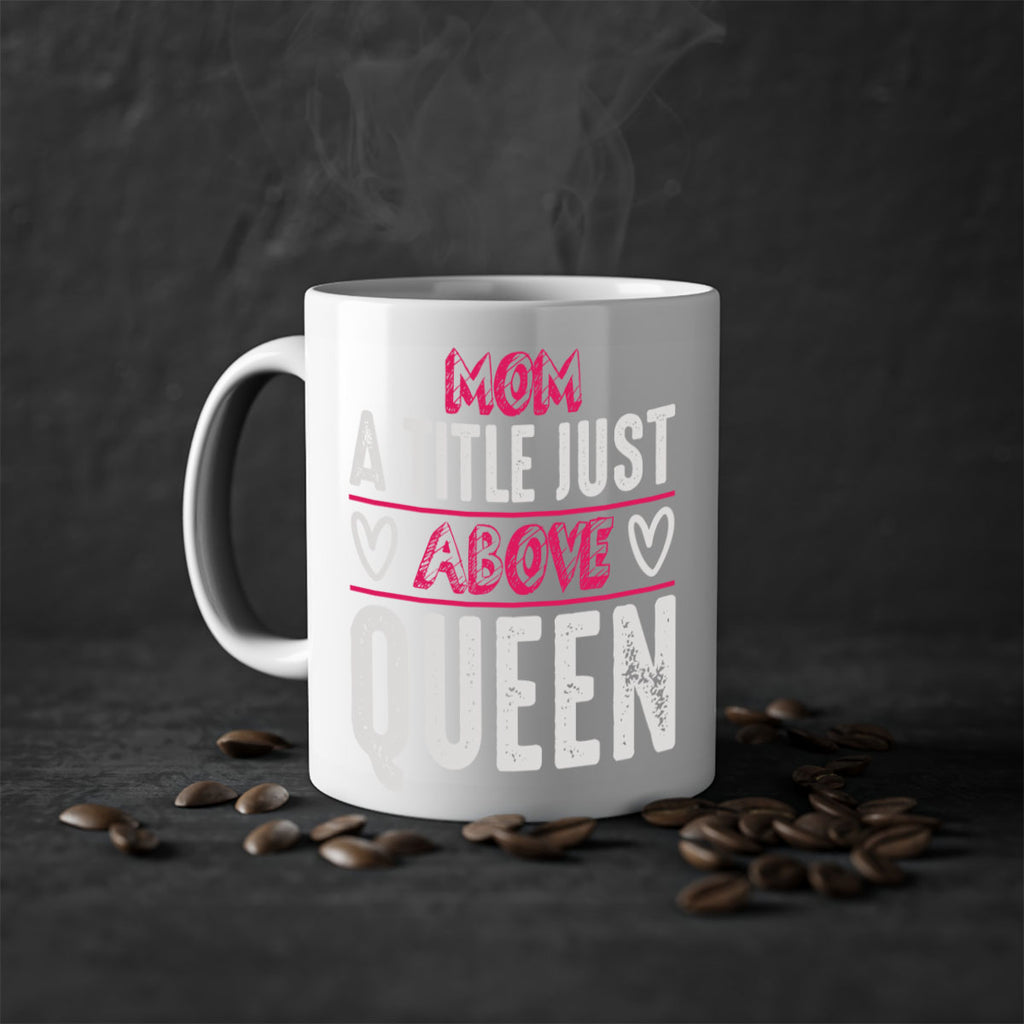 mom a title just above queen 117#- mom-Mug / Coffee Cup