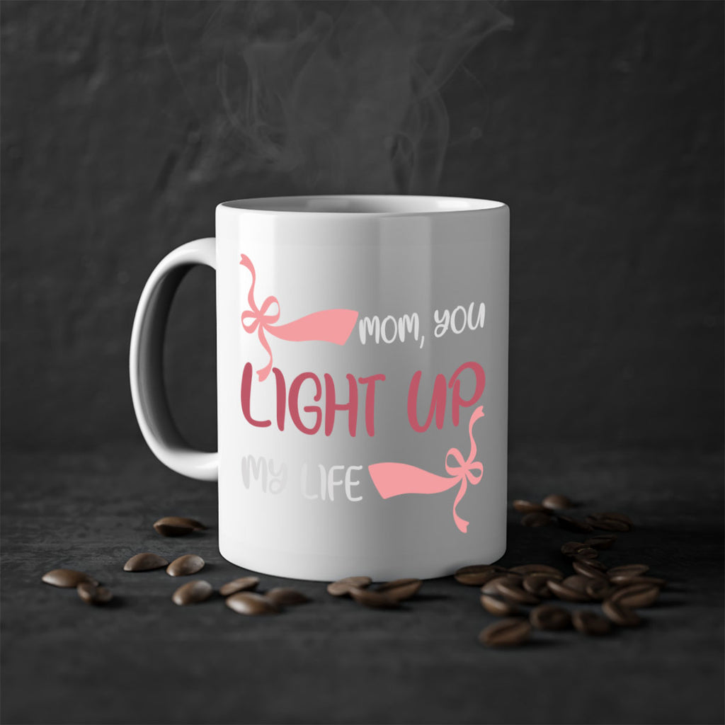 mom you light up my life 115#- mom-Mug / Coffee Cup