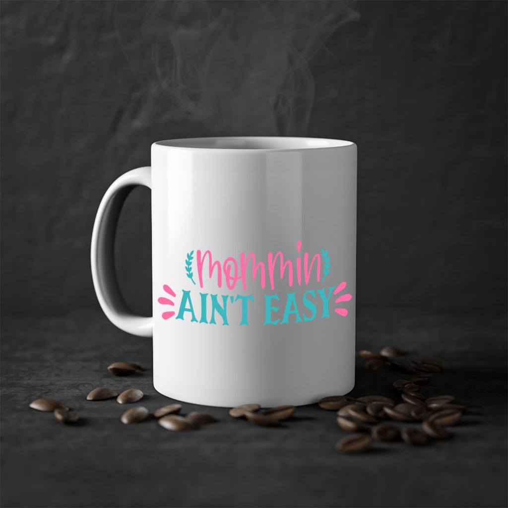mommin aint easy 425#- mom-Mug / Coffee Cup