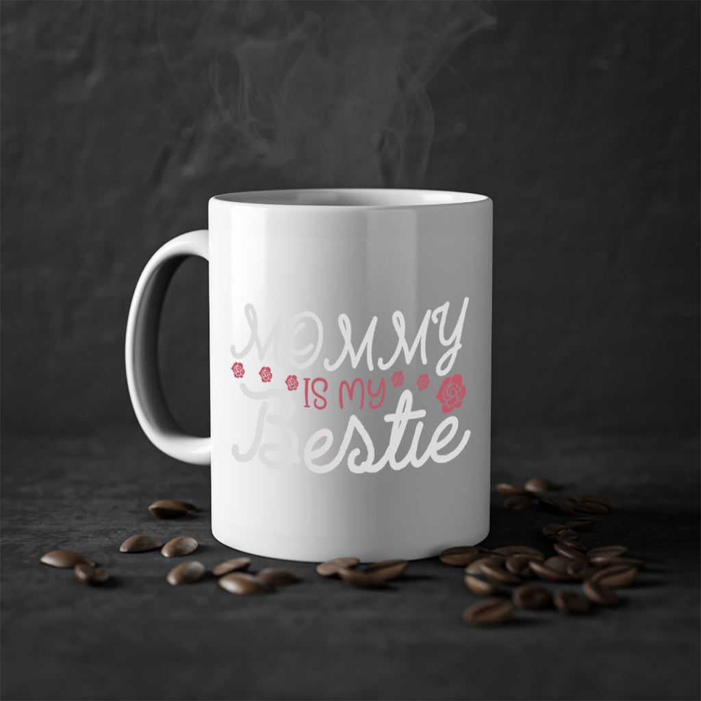 mommy is my bestie 110#- mom-Mug / Coffee Cup