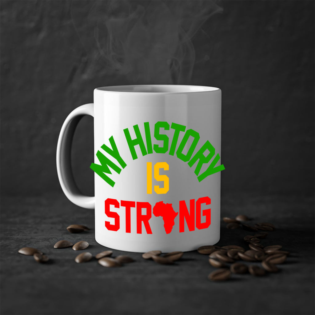 my  history is strong 66#- black words - phrases-Mug / Coffee Cup