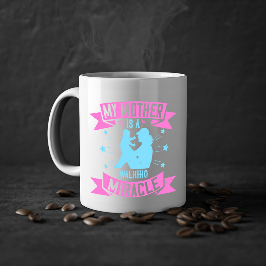 my mother is a walking miracle 87#- mom-Mug / Coffee Cup