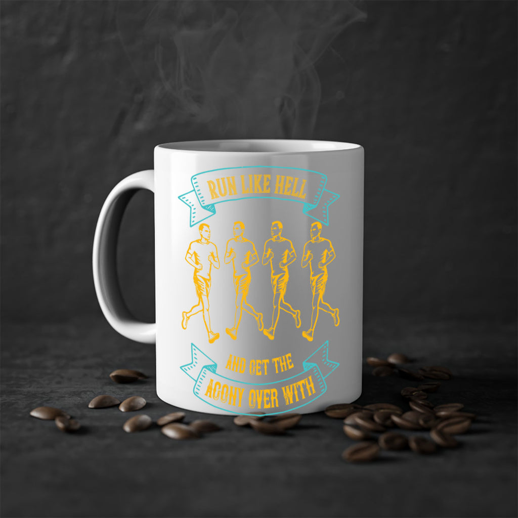 run like hell and get the agony over with 27#- running-Mug / Coffee Cup