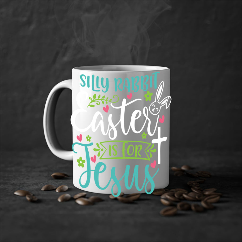 silly rabbit easter is for jesuss 7#- easter-Mug / Coffee Cup