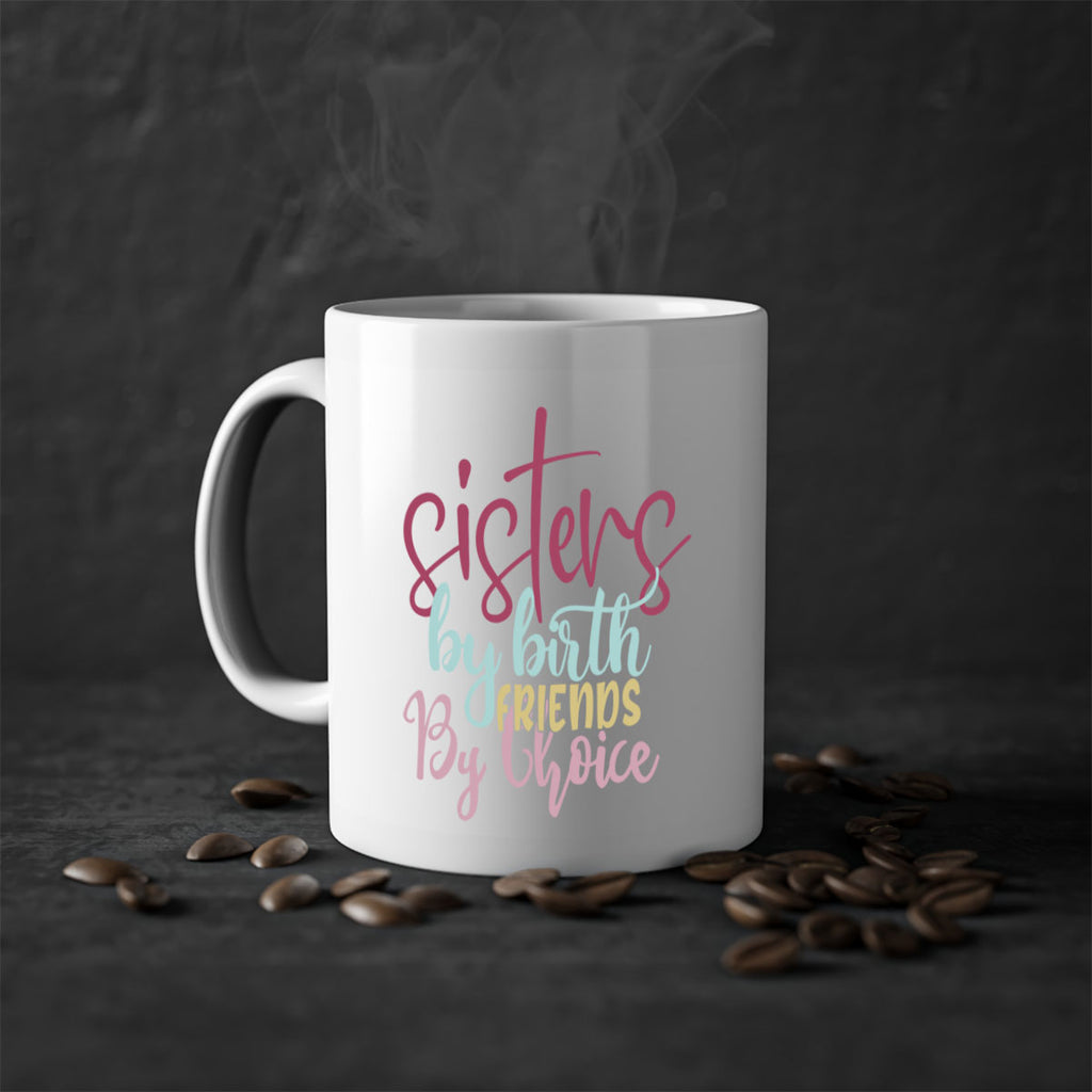 sisters by birth friends by choice 57#- sister-Mug / Coffee Cup