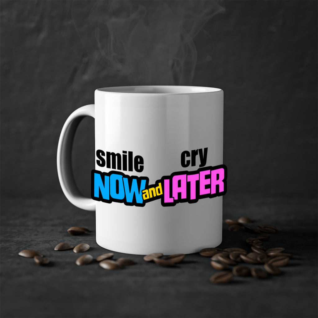 smile now and cry later 31#- black words - phrases-Mug / Coffee Cup