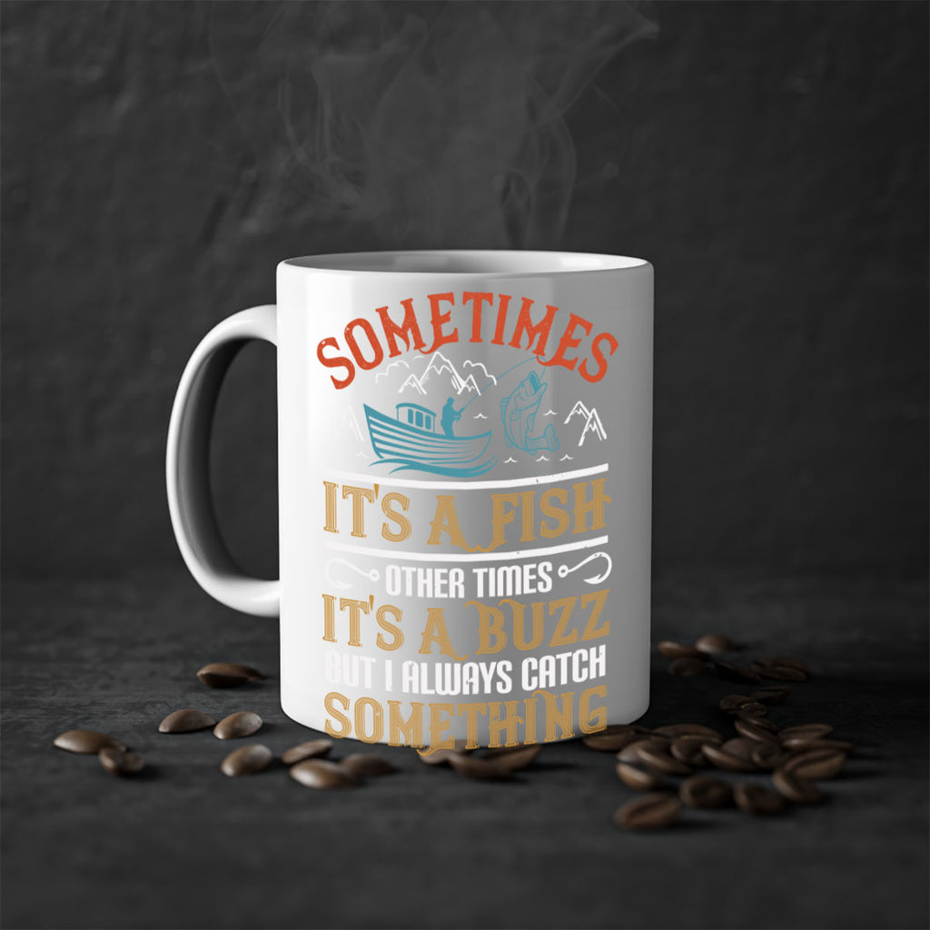 sometimes its a fish other times 280#- fishing-Mug / Coffee Cup