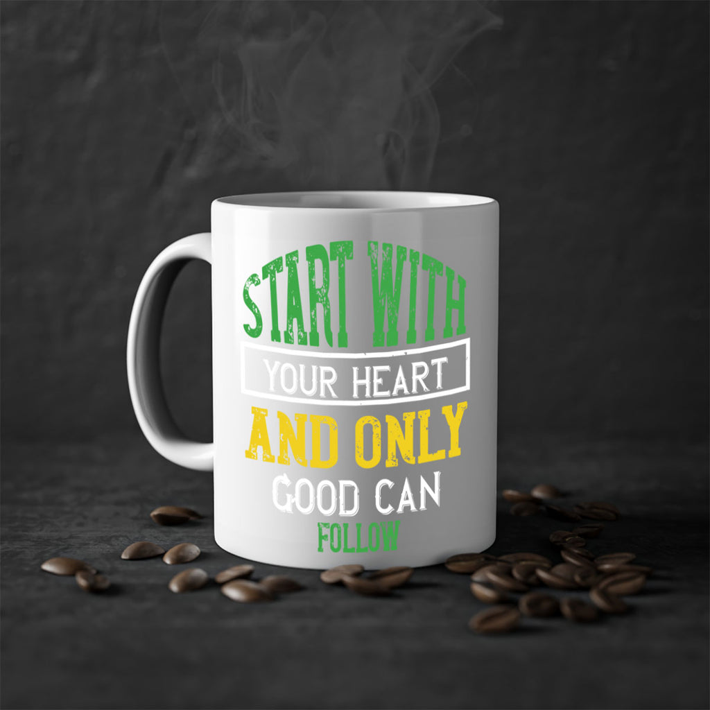 start with your heart and only good can follow 23#- vegan-Mug / Coffee Cup