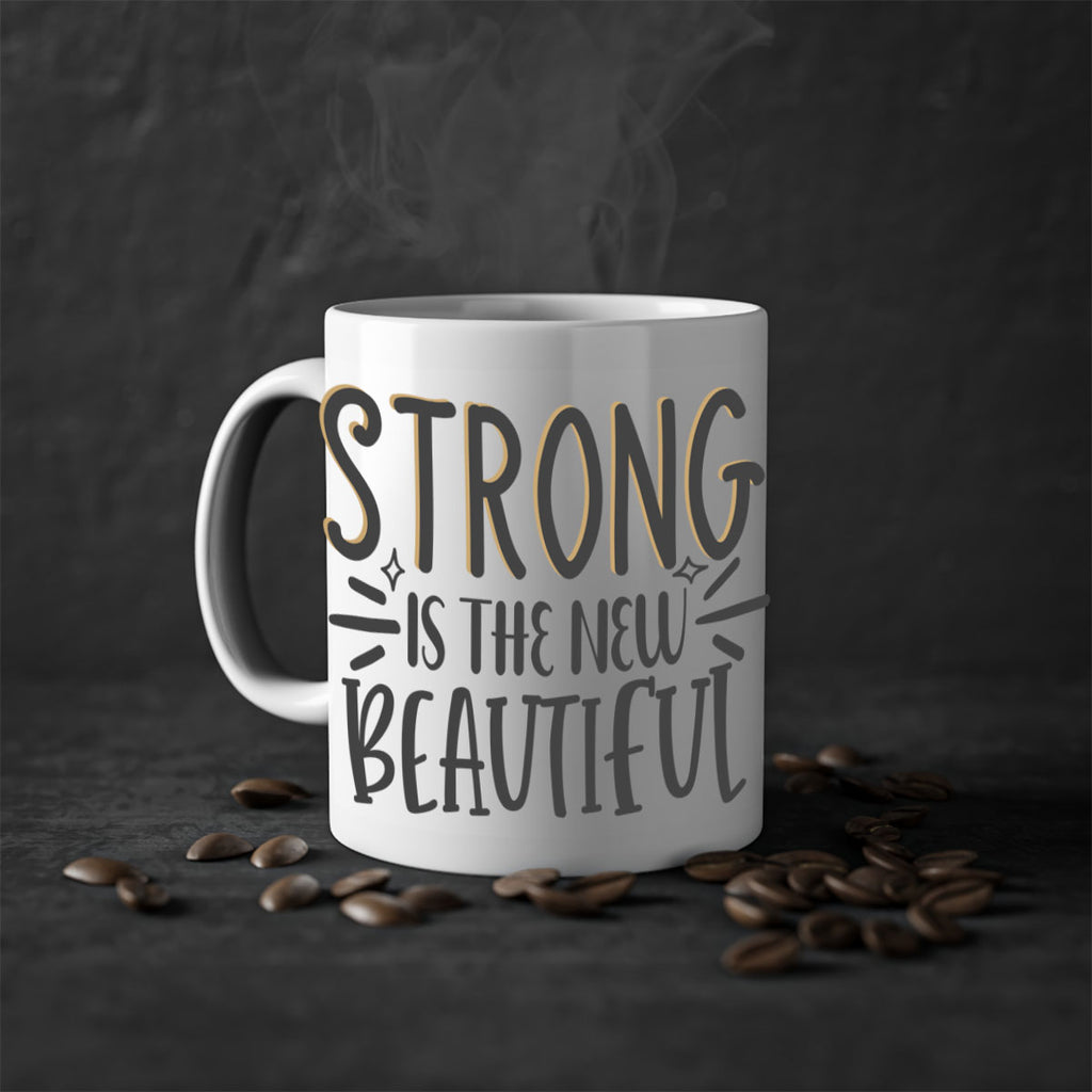 strong is the new beautiful Style 68#- motivation-Mug / Coffee Cup