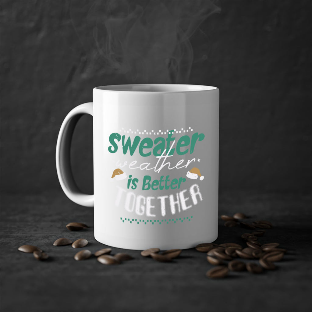 sweater weather is better together 353#- christmas-Mug / Coffee Cup