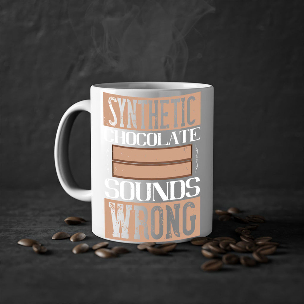 synthetic chocolate sounds wrong 19#- chocolate-Mug / Coffee Cup
