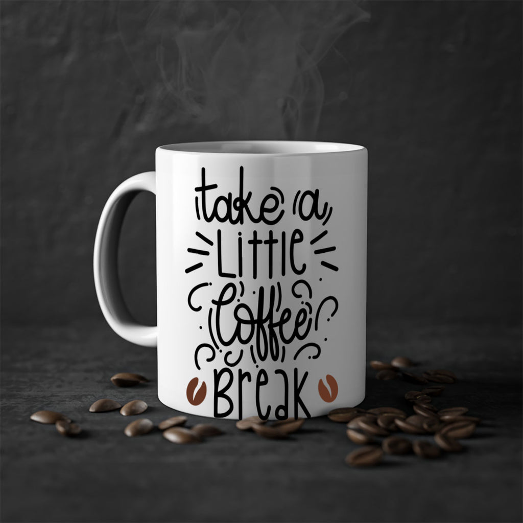 take a little coffee break 25#- coffee-Mug / Coffee Cup