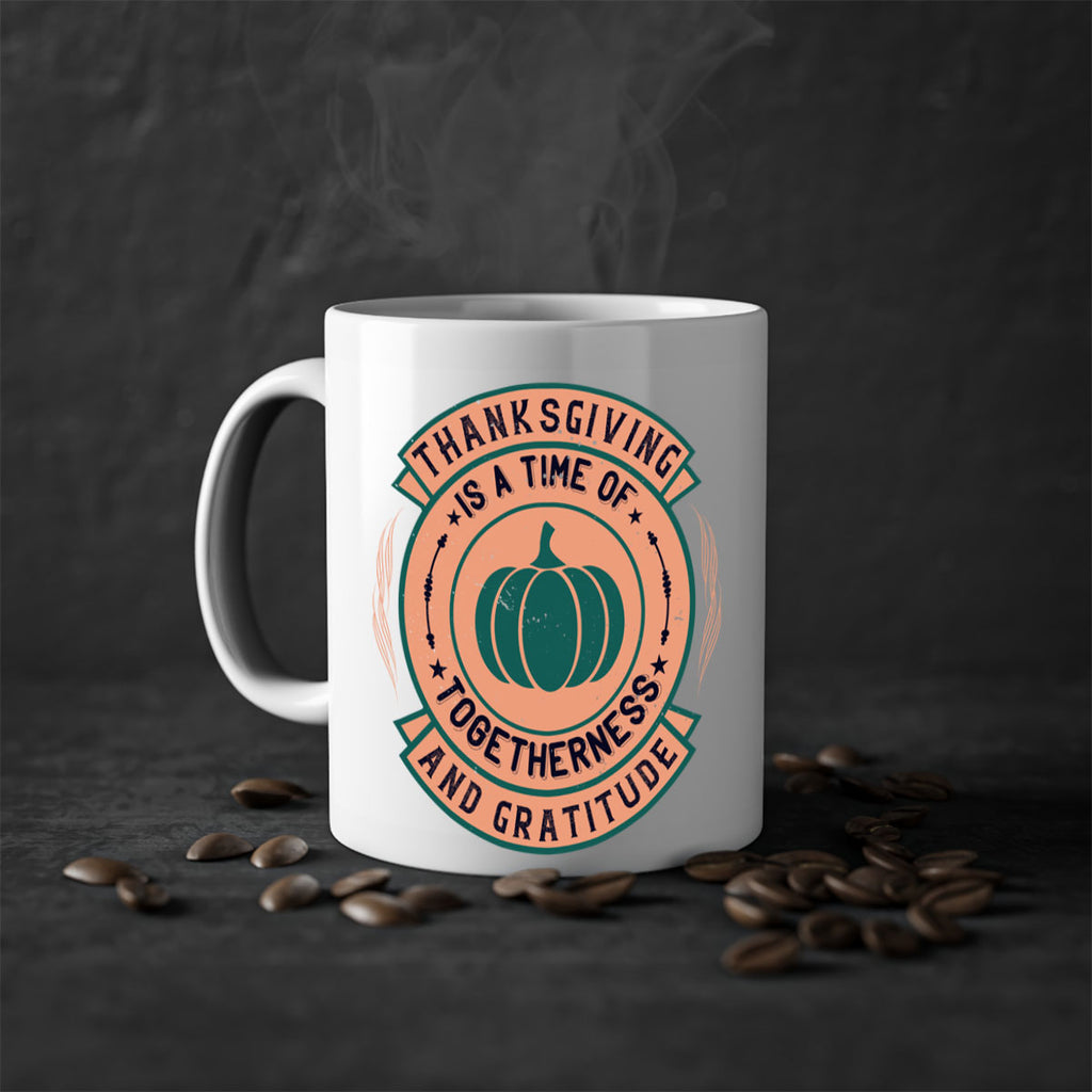 thanksgiving is a time of togetherness and gratitude 13#- thanksgiving-Mug / Coffee Cup
