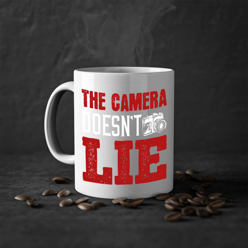 the camera doesnt lie 15#- photography-Mug / Coffee Cup
