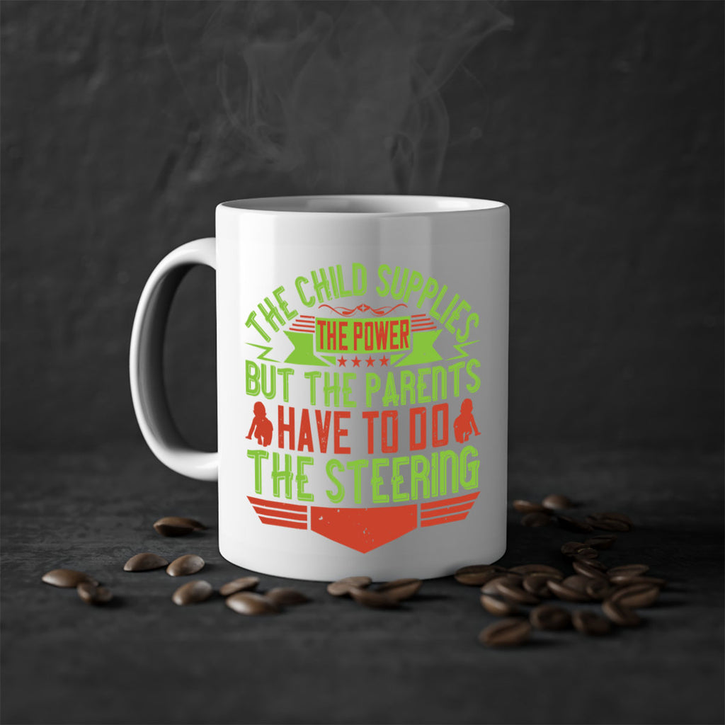 the child supplies the power but the parents have to do the steering 20#- parents day-Mug / Coffee Cup