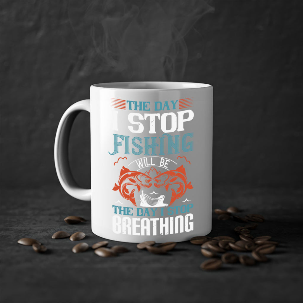 the day i stop fishing will be 26#- fishing-Mug / Coffee Cup