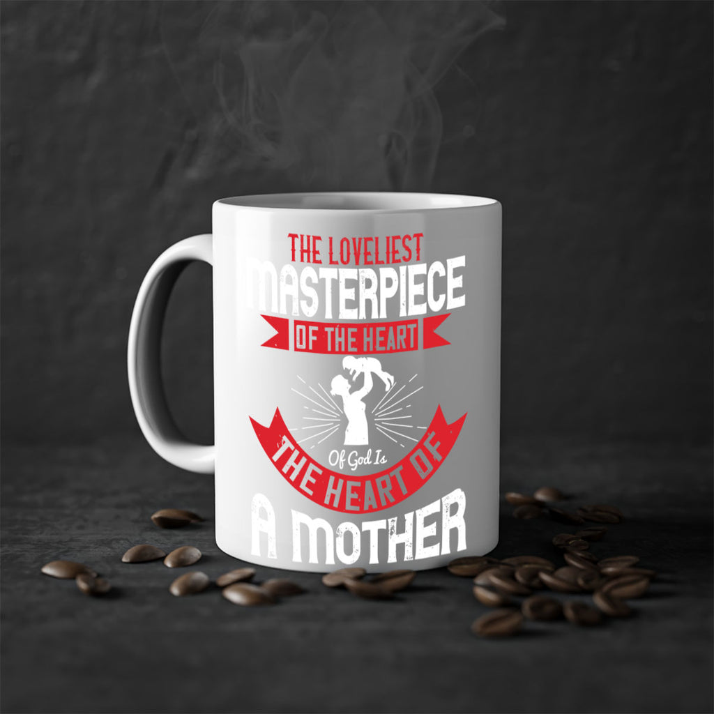 the loveliest masterpiece of the heart of god is the heart of a mother 53#- mom-Mug / Coffee Cup