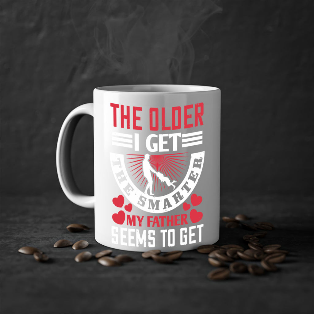 the older i get the smarter my 153#- fathers day-Mug / Coffee Cup