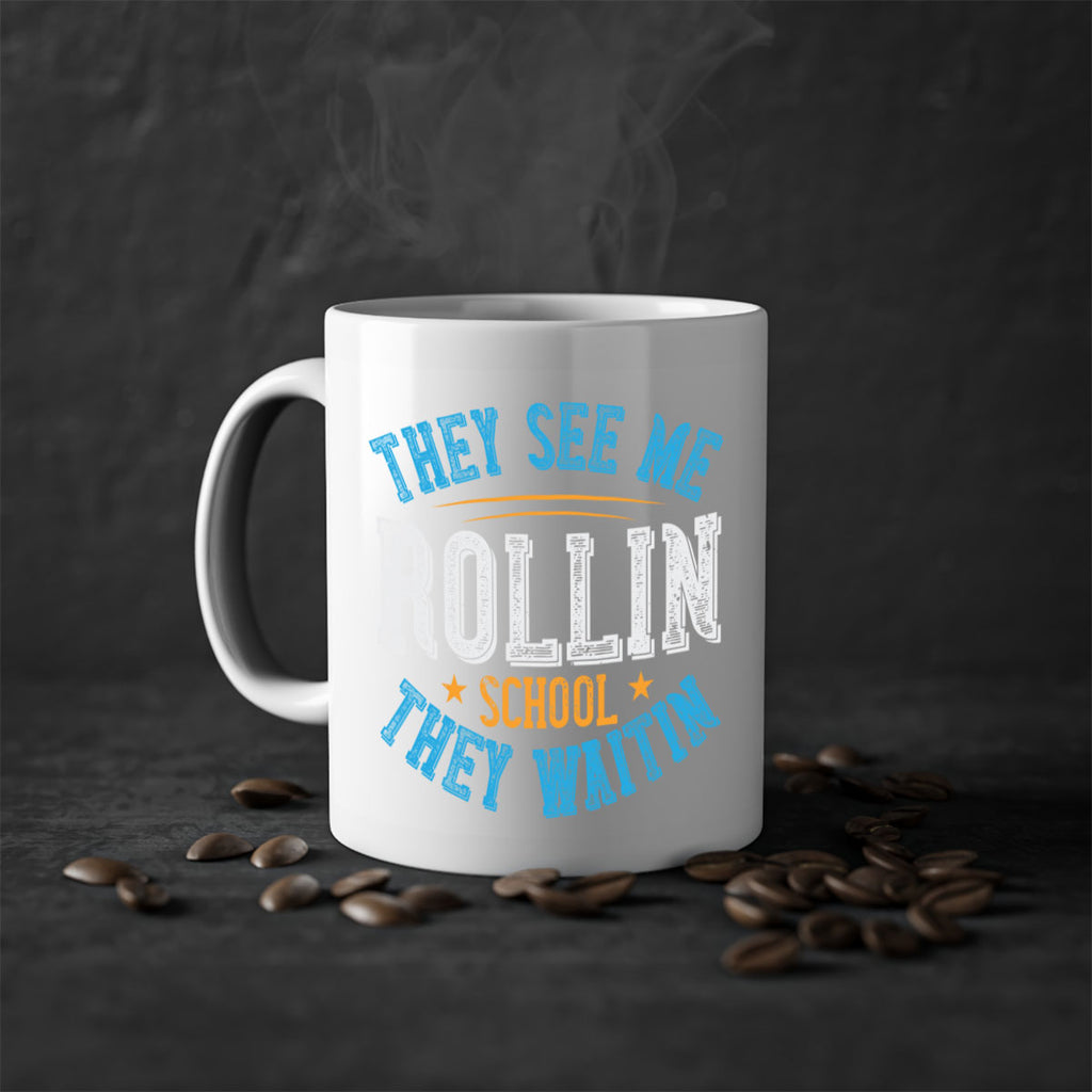 they see me rollin school they waitin Style 12#- bus driver-Mug / Coffee Cup