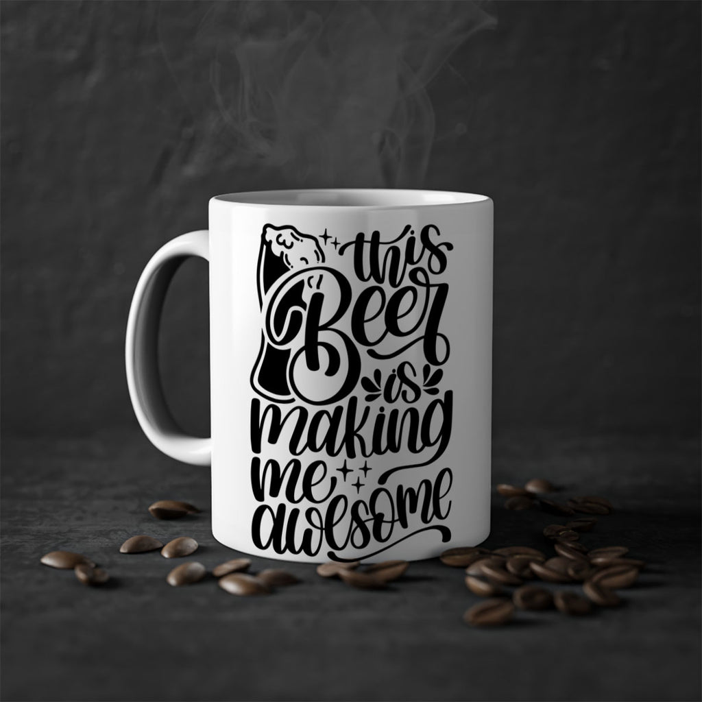 this beer is making me awesome 19#- beer-Mug / Coffee Cup