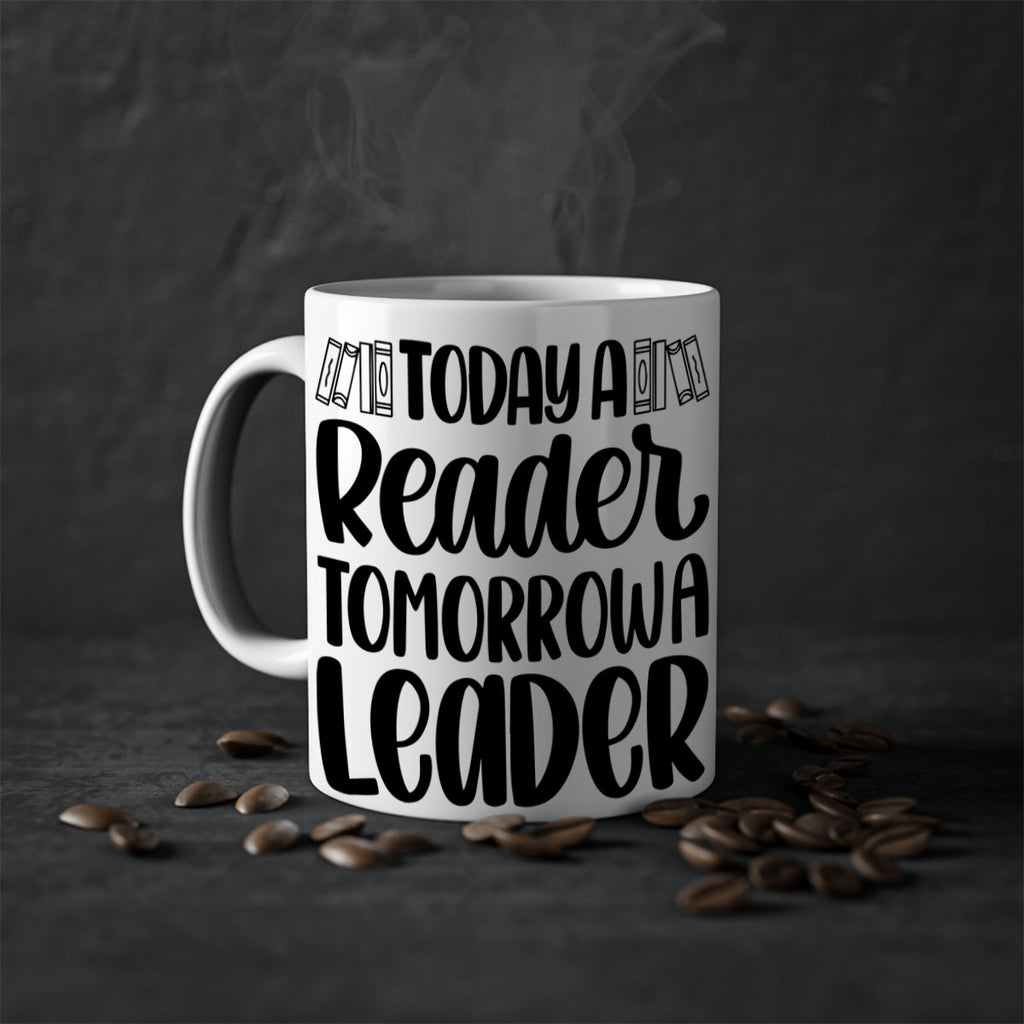 today a reader tomorrow a leader 23#- Reading - Books-Mug / Coffee Cup