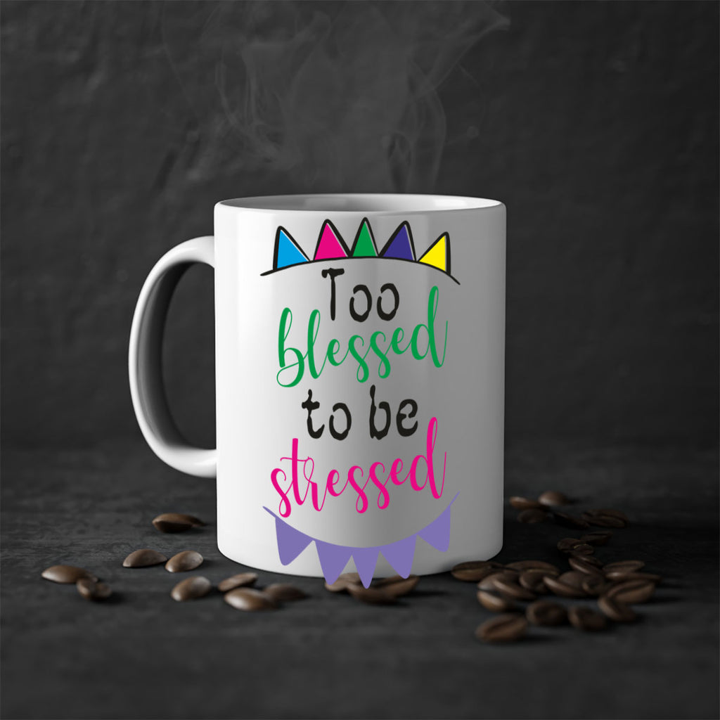 too blessed to be stressed- black words - phrases-Mug / Coffee Cup