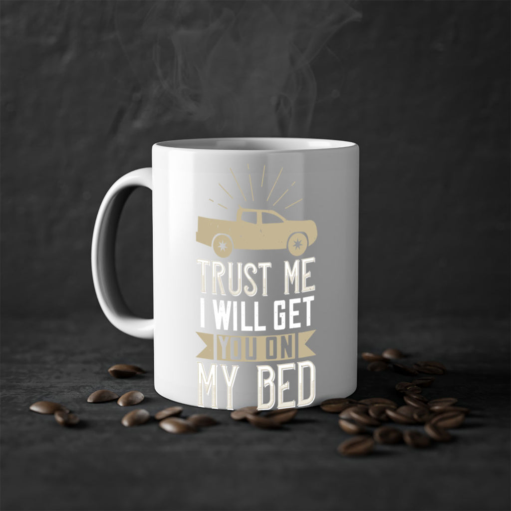 trust me i will get you on my bed Style 10#- truck driver-Mug / Coffee Cup