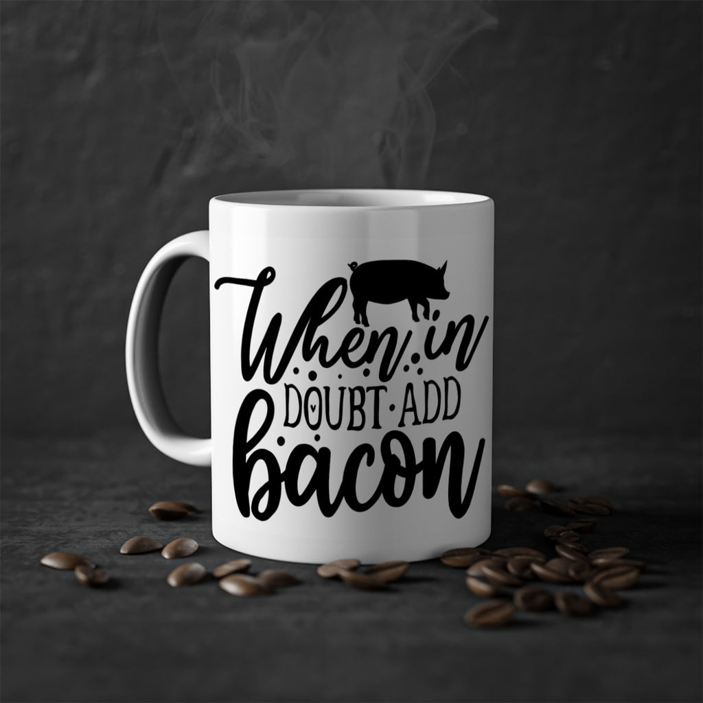 when in doubt add bacon 70#- kitchen-Mug / Coffee Cup