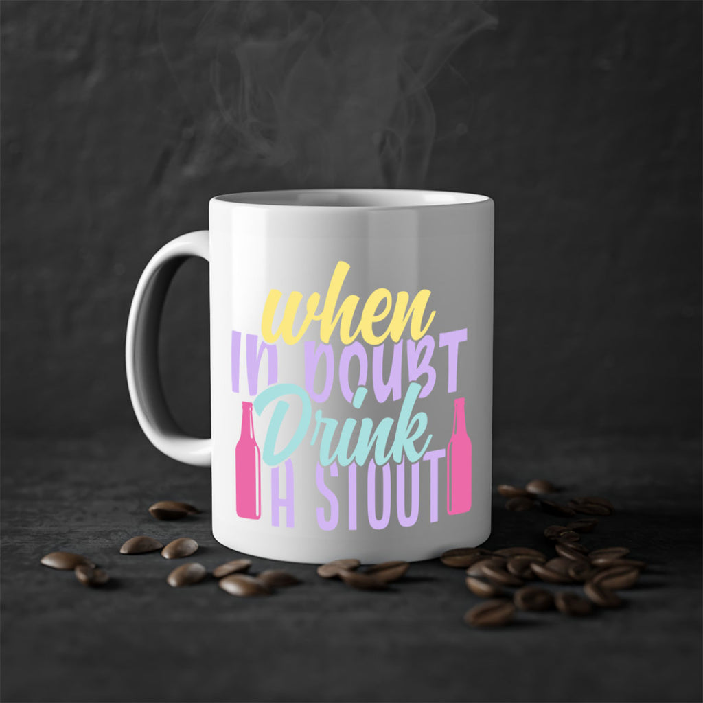 when in doubt drink a stout 137#- beer-Mug / Coffee Cup