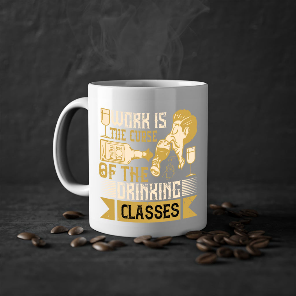 work is the curse of the drinking classes 15#- drinking-Mug / Coffee Cup