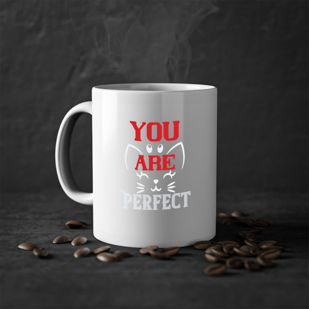 you are perfect Style 124#- cat-Mug / Coffee Cup
